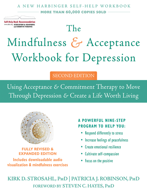 Title details for The Mindfulness and Acceptance Workbook for Depression by Kirk D. Strosahl - Available